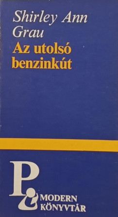 Shirley Ann Grau - Az utols benzinkt