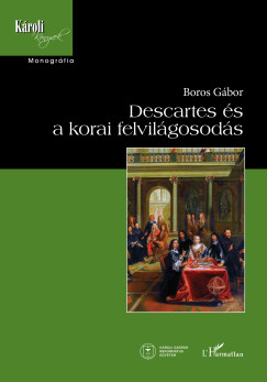 Boros Gbor - Descartes s a korai felvilgosods
