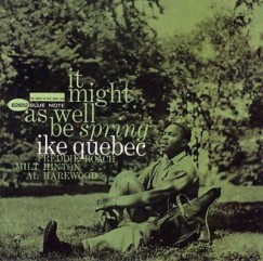 Ike Quebec - It Might As Well Be Spring - The Rudy Van Gelder Edition - CD