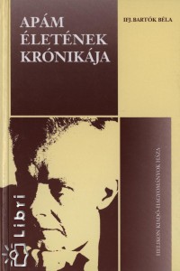 Ifj. Bart�k B�la - Ap�m �let�nek kr�nik�ja
