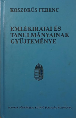 Koszor�s Ferenc - Varsa Istv�nn�   (Szerk.) - Koszor�s Ferenc eml�kiratai �s tanulm�nyainak gy�jtem�nye