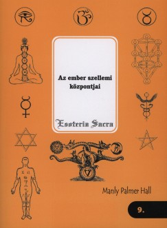Palmer Manly Hall - Az ember szellemi kzpontjai 9.