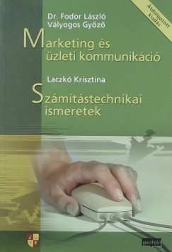Dr. Fodor Lszl - Laczk Krisztina - Marketing s zleti kommunikci - Szmtstechnikai ismeretek