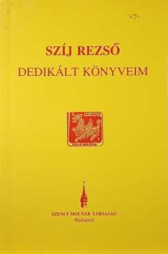 Szj Rezs - Dediklt knyveim a kecskemti gyjtemnyben