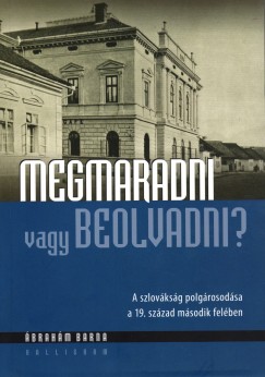 �brah�m Barna - Megmaradni vagy beolvadni?