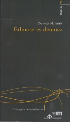 Demeter M. Attila - Ethnosz s dmosz