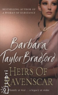 Barbara Taylor Bradford - Heirs of Ravenscar