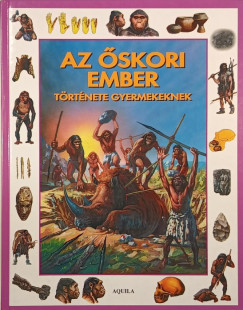 Tth Dra - Az skori ember trtnete gyermekeknek
