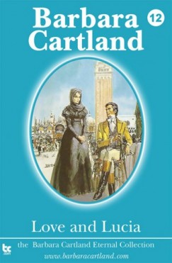 Barbara Cartland - Love and Lucia