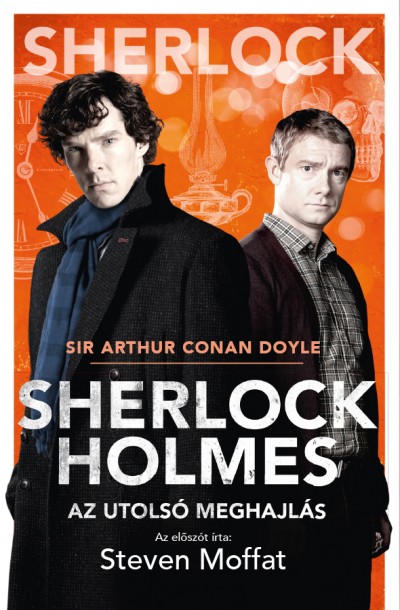Sir Arthur Conan Doyle - Sherlock Holmes: Az utolsó meghajlás - BBC filmes borító