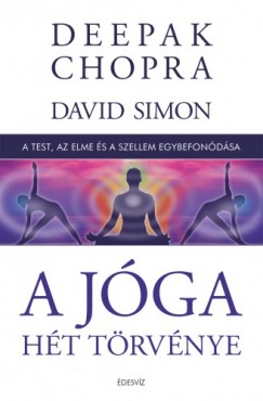 Deepak Chopra - Chopra Deepak - A jga ht trvnye - A test, az elme s a szellem egybefondsa
