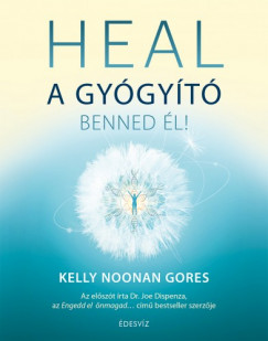 Kelly Noonan Gore - Heal - A gygyt benned l