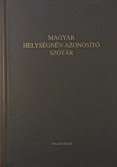 Lelkes György (Szerk.) - Magyar helységnév- azonosító szótár