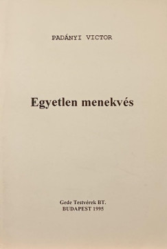 Dr. Padnyi Viktor - Egyetlen menekvs