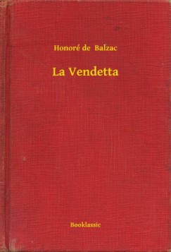 Honor� De Balzac - La Vendetta