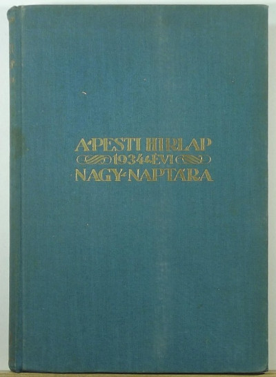  - A Pesti Hirlap 1934. évi nagy naptára