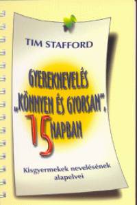 Tim Stafford - Gyereknevels ""knnyen s gyorsan"", 15 napban