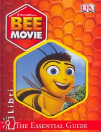 Bee Movie - The Essential Guide