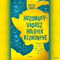 Sophie Irwin - Tncsits Maja - Hozomnyvadsz hlgyek kziknyve