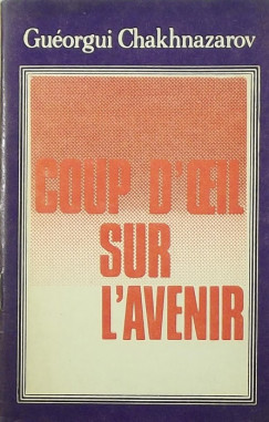 Guorgui Chakhnazarov - Coup d'oeil sur l'avenir