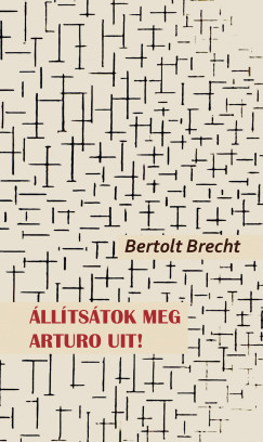 Bertolt Brecht - lltstok meg Arturo Uit!