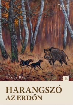 Tanos Pl - Harangsz az erdn