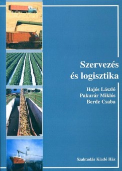 Berde Csaba - Hajs Lszl - Pakurr Mikls - Szervezs s logisztika