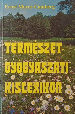 Ernst Meyer-Camberg - Term�szetgy�gy�szati kislexikon