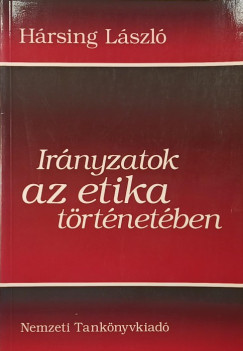 H�rsing L�szl� - Ir�nyzatok az etika t�rt�net�ben