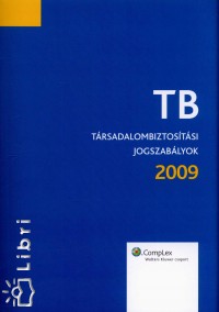 Srdi Gyula   (Szerk.) - Trsadalombiztostsi jogszablyok 2009