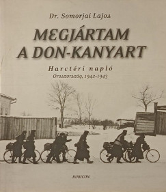 Dr. Somorjai Lajos - Megjártam a Don-kanyart