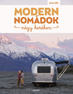 Sebastian Antonio Santabarbara - Modern nomádok négy keréken