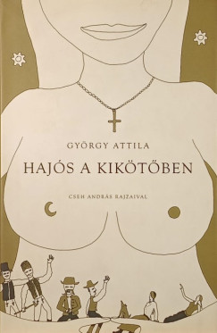 Gy�rgy Attila - Haj�s a kik�t�ben