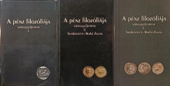 Bodai Zsuzsa   (Szerk.) - A pnz filozfija - Szveggyjtemny I-III.