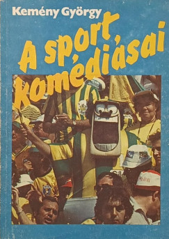 Kem�ny Gy�rgy - A sport kom�di�sai