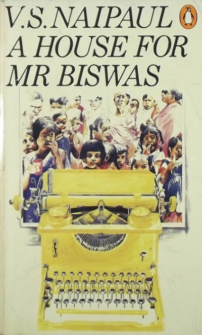 Vidiadhar Surajprasad Naipaul - A House for Mr. Biswas