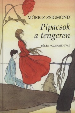 Mricz Zsigmond - Pipacsok a tengeren