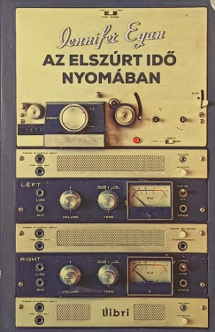 Jennifer Egan - Az elszrt id nyomban