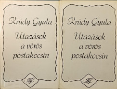 Kr�dy Gyula - Utaz�sok a v�r�s postakocsin I-II.