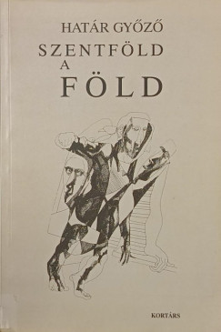 Határ Győző - Szentföld a Föld