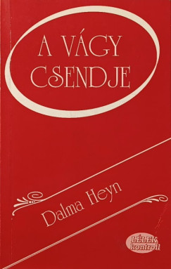 Dalma Heyn - A v�gy csendje