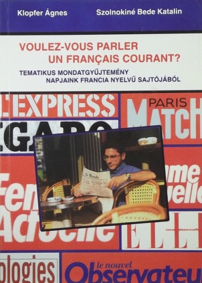 - Voulez-vous parler un francais courant?