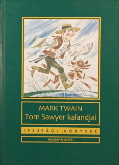 Mark Twain - Tom Sawyer kalandjai