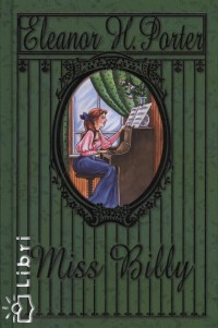 Eleanor H. Porter - Miss Billy