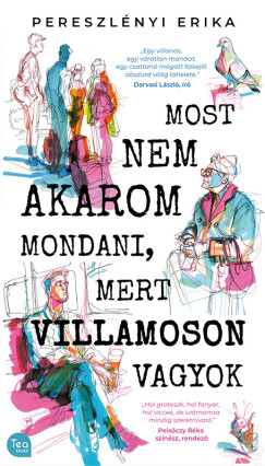 Pereszl�nyi Erika - Most nem akarom mondani, mert villamoson vagyok