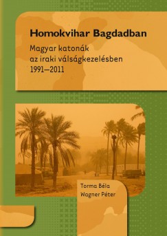 Torma Bla - Wagner Pter - Homokvihar Bagdadban