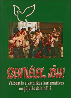 Szentl�lek, j�jj!