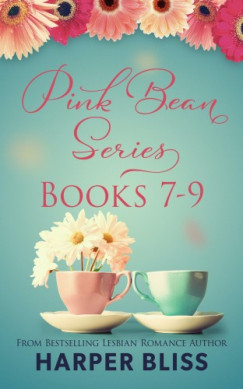 Harper Bliss - Pink Bean Series: Books 7 - 9