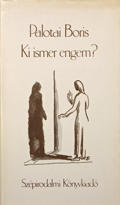 Palotai Boris - Ki ismer engem?