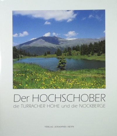 - Der Hochschober die Turracher Höhe und die Nockberge